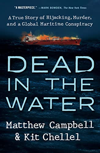 

Dead in the Water : A True Story of Hijacking, Murder, and a Global Maritime Conspiracy
