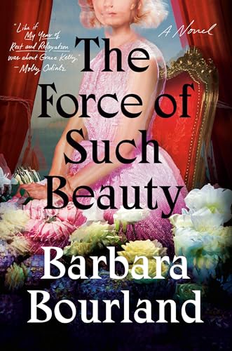 Stock image for The Force of Such Beauty: A Novel for sale by Decluttr