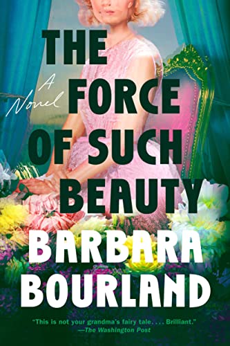 9780593329351: The Force of Such Beauty: A Novel