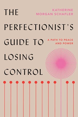 Stock image for The Perfectionists Guide to Losing Control: A Path to Peace and Power for sale by Zoom Books Company