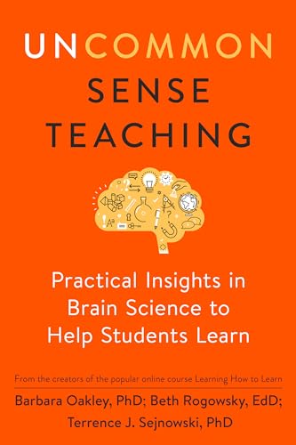 Imagen de archivo de Uncommon Sense Teaching: Practical Insights in Brain Science to Help Students Learn a la venta por Goodwill Books