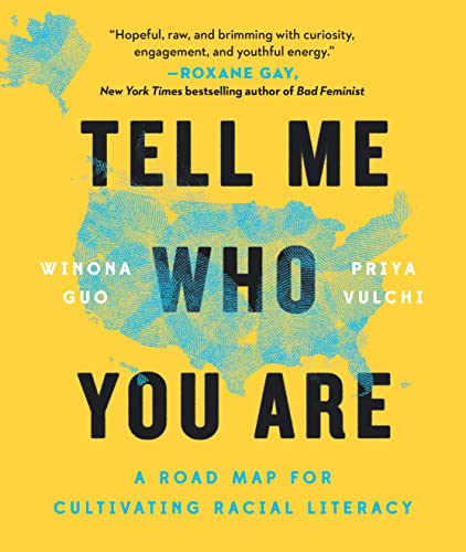 Stock image for Tell Me Who You Are: A Road Map for Cultivating Racial Literacy for sale by Your Online Bookstore