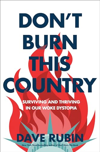 Beispielbild fr Don't Burn This Country: Surviving and Thriving in Our Woke Dystopia zum Verkauf von More Than Words