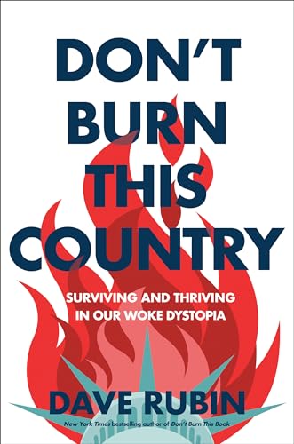 Imagen de archivo de Don't Burn This Country: Surviving and Thriving in Our Woke Dystopia a la venta por More Than Words
