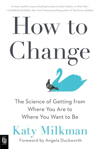 Beispielbild fr How to Change: The Science of Getting from Where You Are to Where You Want to Be zum Verkauf von ThriftBooks-Dallas