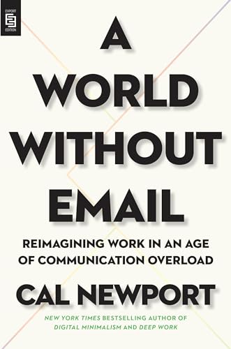 Imagen de archivo de A World Without Email: Reimagining Work in an Age of Communication Overload a la venta por Red's Corner LLC