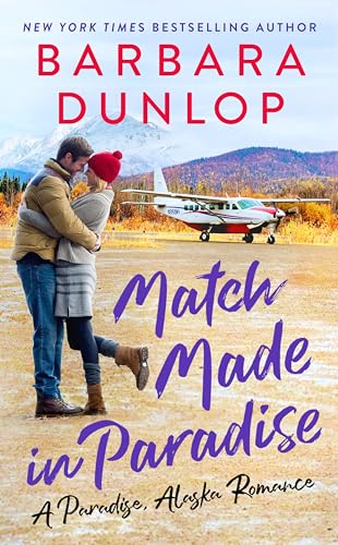 Stock image for Match Made in Paradise (A Paradise, Alaska Romance) for sale by SecondSale