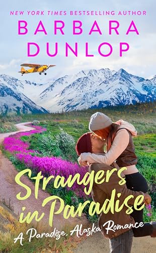 Stock image for Strangers in Paradise (A Paradise, Alaska Romance) for sale by SecondSale
