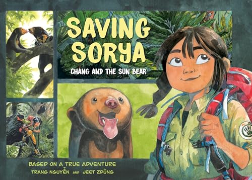 Stock image for Saving Sorya: Chang and the Sun Bear for sale by ThriftBooks-Atlanta