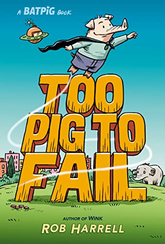 Beispielbild fr Batpig: Too Pig to Fail zum Verkauf von Better World Books