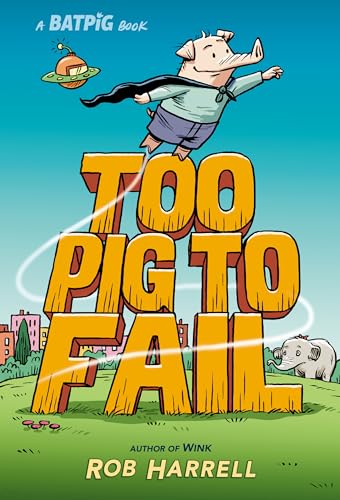 Stock image for Batpig: Too Pig to Fail for sale by ThriftBooks-Dallas