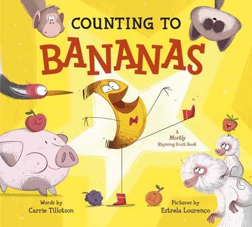 Stock image for Counting to Bananas: A Mostly Rhyming Fruit Book for sale by BooksRun