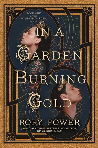 Stock image for In a Garden Burning Gold: Book One of the Wind-up Garden series for sale by SecondSale