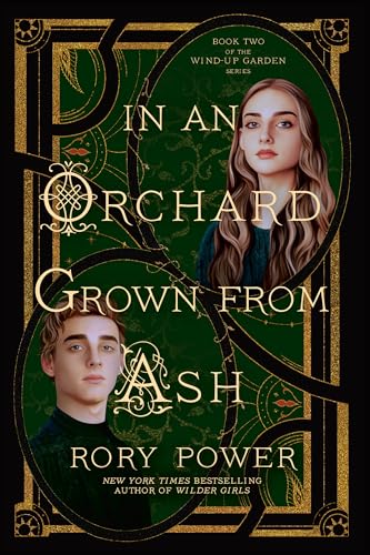 Stock image for In an Orchard Grown from Ash: A Novel (The Wind-up Garden series) [Paperback] Power, Rory for sale by Lakeside Books