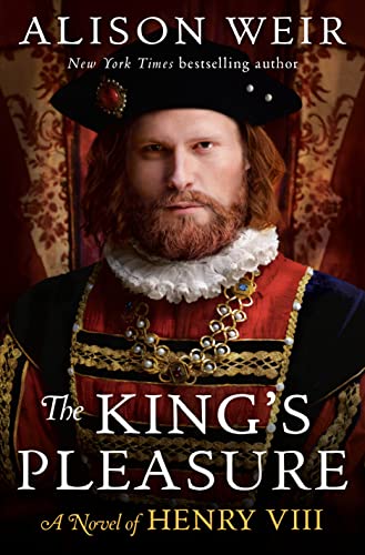 Stock image for The King's Pleasure: A Novel of Henry VIII (Six Tudor Queens) for sale by Half Price Books Inc.