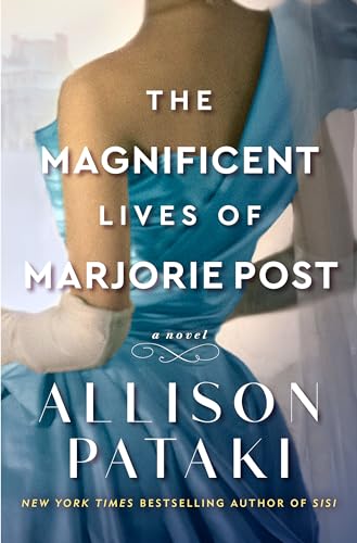 Imagen de archivo de The Magnificent Lives of Marjorie Post a la venta por BookOutlet