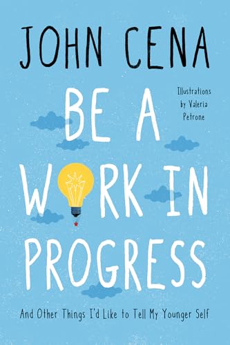 9780593356418: Be a Work in Progress: And Other Things I'd Like to Tell My Younger Self