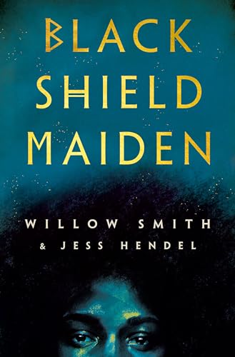 Stock image for Black Shield Maiden [Hardcover] Smith, Willow and Hendel, Jess for sale by Lakeside Books