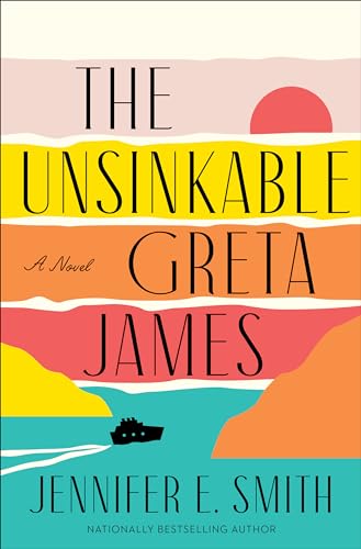 Imagen de archivo de The Unsinkable Greta James: A Novel a la venta por SecondSale