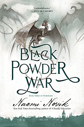 Stock image for Black Powder War: Book Three of the Temeraire for sale by Cathy's Half Price Books