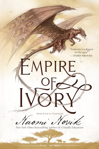 9780593359570: Empire of Ivory: Book Four of Temeraire
