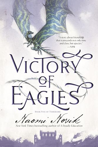 9780593359587: Victory of Eagles: Book Five of Temeraire: 5