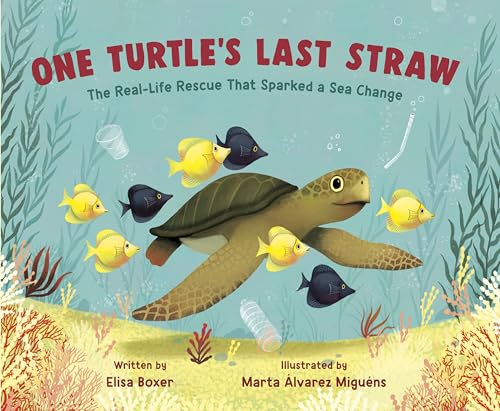 Beispielbild fr One Turtle's Last Straw: The Real-Life Rescue That Sparked a Sea Change zum Verkauf von HPB-Movies