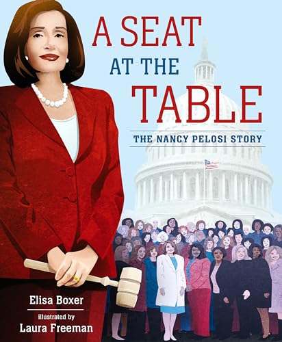 Stock image for A Seat at the Table: The Nancy Pelosi Story for sale by Decluttr