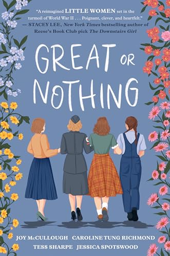 Stock image for Great or Nothing [Paperback] McCullough, Joy; Tung Richmond, Caroline; Sharpe, Tess and Spotswood, Jessica for sale by tttkelly1