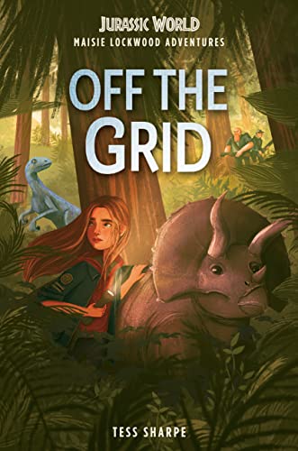 Beispielbild fr Maisie Lockwood Adventures #1: Off the Grid (Jurassic World) zum Verkauf von WorldofBooks