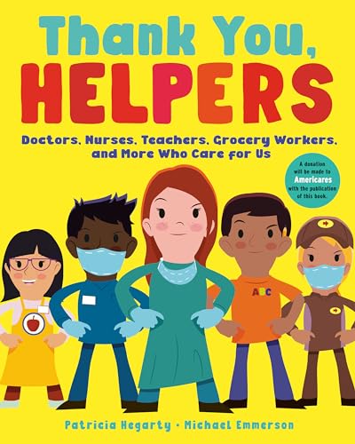 Stock image for Thank You, Helpers: Doctors, Nurses, Teachers, Grocery Workers, and More Who Care for Us for sale by ZBK Books