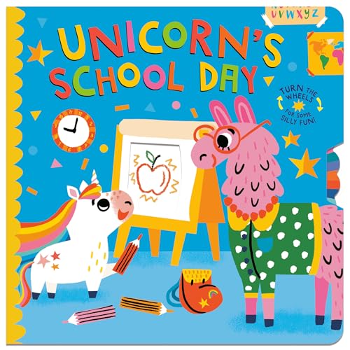 Stock image for Unicorn's School Day: Turn the Wheels for Some Silly Fun! for sale by SecondSale