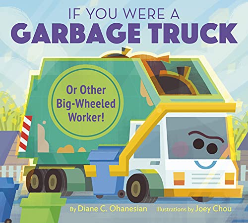 Stock image for If You Were a Garbage Truck or Other Big-Wheeled Worker! for sale by SecondSale