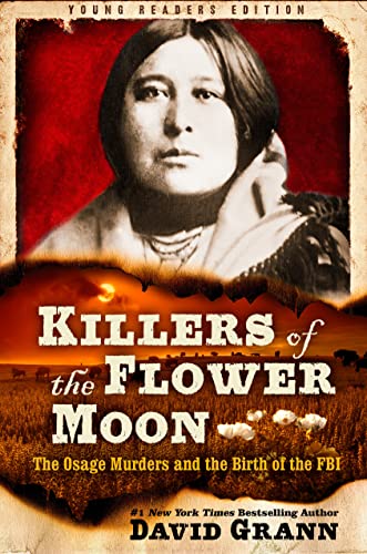 Stock image for Killers of the Flower Moon: Adapted for Young Readers: The Osage Murders and the Birth of the FBI for sale by Dream Books Co.