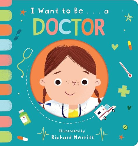 Imagen de archivo de I Want to Be. a Doctor a la venta por Better World Books