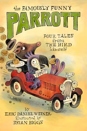 Imagen de archivo de The Famously Funny Parrott: Four Tales from the Bird Himself a la venta por Red's Corner LLC