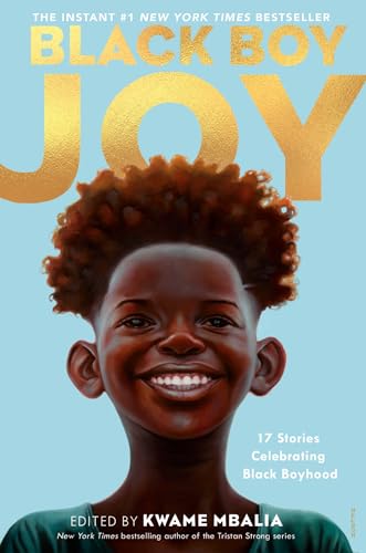 Stock image for Black Boy Joy: 17 Stories Celebrating Black Boyhood for sale by BooksRun