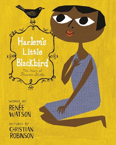 Beispielbild fr Harlem's Little Blackbird : The Story of Florence Mills zum Verkauf von Better World Books