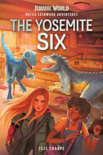 Imagen de archivo de Maisie Lockwood Adventures #2: The Yosemite Six (Jurassic World) a la venta por Front Cover Books