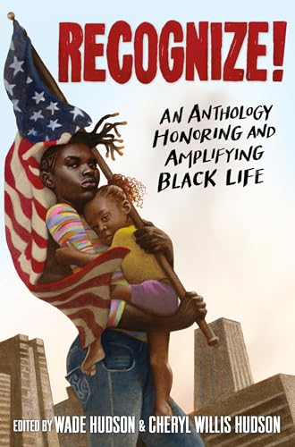 Beispielbild fr Recognize! : An Anthology Honoring and Amplifying Black Life zum Verkauf von Better World Books