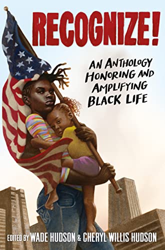 Imagen de archivo de Recognize!: An Anthology Honoring and Amplifying Black Life a la venta por SecondSale