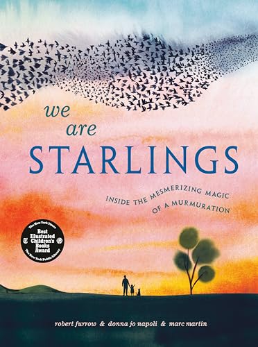 Imagen de archivo de We Are Starlings: Inside the Mesmerizing Magic of a Murmuration a la venta por Red's Corner LLC