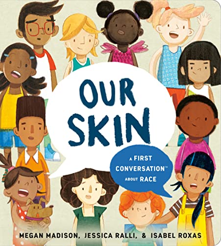 Imagen de archivo de Our Skin: A First Conversation About Race (First Conversations) a la venta por Zoom Books Company
