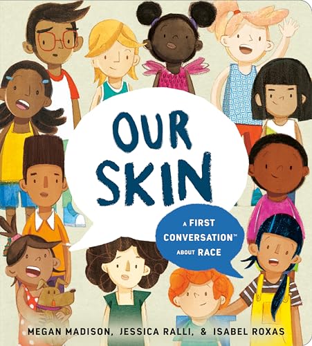 Stock image for Our Skin: A First Conversation About Race (First Conversations) for sale by Zoom Books Company
