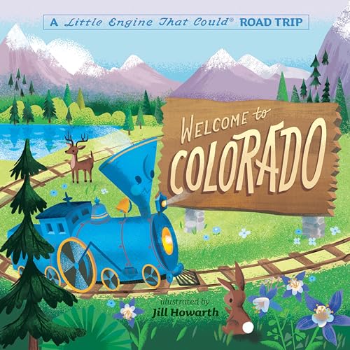 Stock image for Welcome to Colorado: A Little Engine That Could Road Trip for sale by ThriftBooks-Atlanta