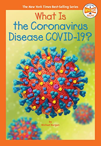 Stock image for What Is the Coronavirus Disease COVID-19? (Who HQ Now) for sale by SecondSale
