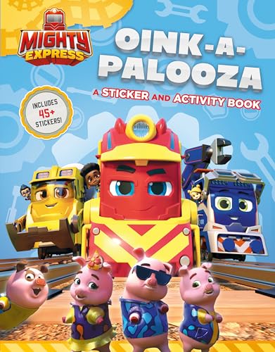 9780593384251: Oink-A-Palooza: A Sticker and Activity Book (Mighty Express)