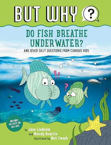 Beispielbild fr Do Fish Breathe Underwater? #2: And Other Silly Questions from Curious Kids (But Why) zum Verkauf von SecondSale