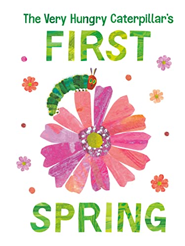 9780593384725: The Very Hungry Caterpillar's First Spring (The World of Eric Carle)