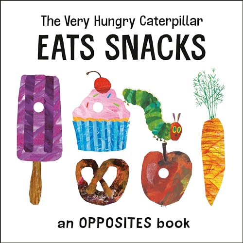 Beispielbild fr The Very Hungry Caterpillar Eats Snacks: An Opposites Book zum Verkauf von ThriftBooks-Dallas